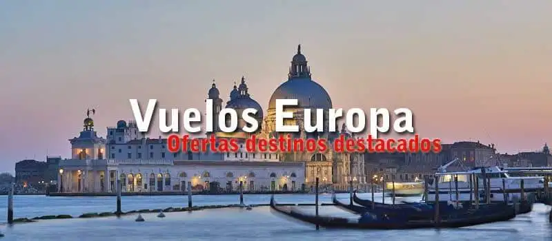 Ofertas Vuelos Europa